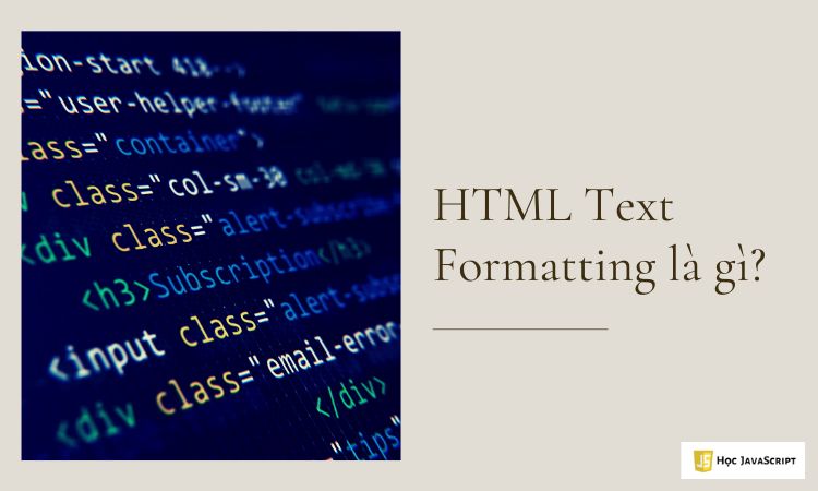 HTML Text Formatting Là Gì? | Học JavaScript